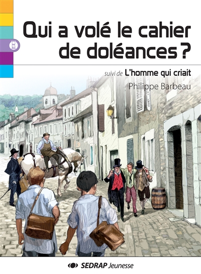 Qui a volé le cahier de doléances ? suivi de L'homme qui criait