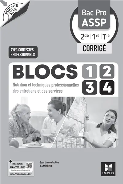 Blocs 1, 2, 3, 4, nutrition et techniques professionnelles des entretiens et des services bac pro ASSP, 2de, 1re, terminale : corrigé