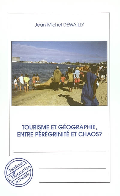 Tourisme et géographie, entre pérégrinité et chaos ?