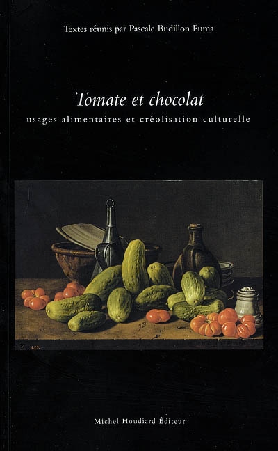 Tomate et chocolat : usages alimentaires et créolisation culturelle