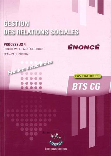 Gestion des relations sociales, BTS CG : processus 4, énoncé : cas pratiques