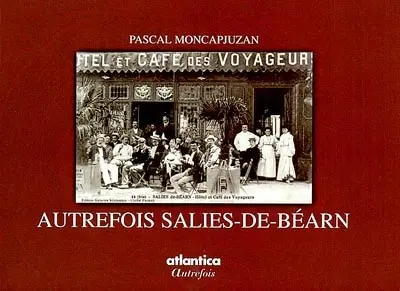 Autrefois Salies-de-Béarn