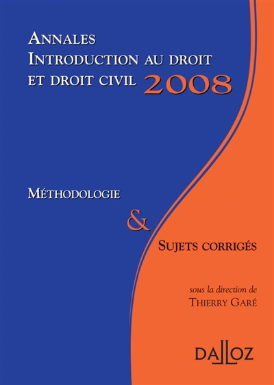 Introduction au droit et droit civil 2008 : méthodologie & sujets corrigés