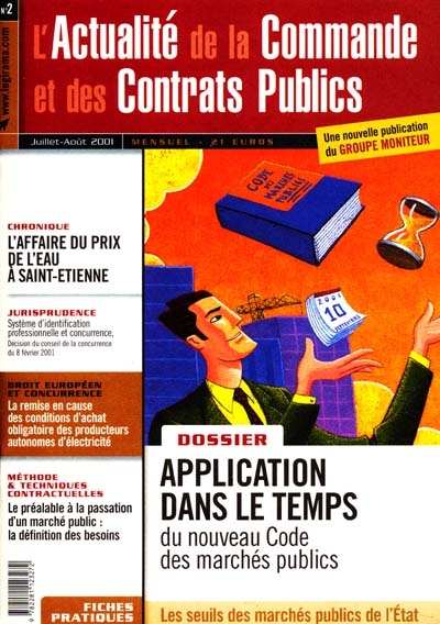 Actualité de la commande et des contrats publics (L'), n° 2. Application dans le temps du nouveau code des marchés publics