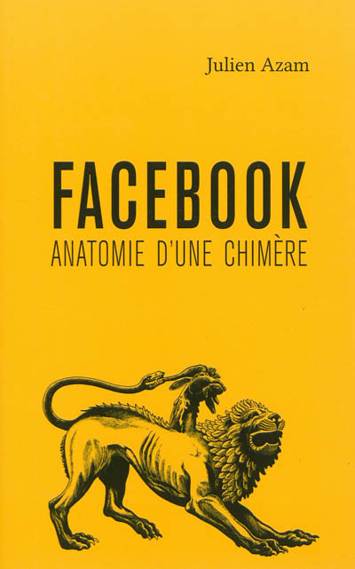 Facebook : anatomie d'une chimère