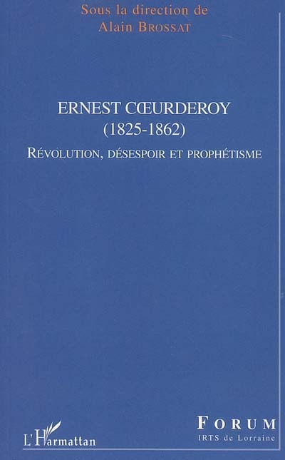 Ernest Coeurderoy (1825-1862) : Révolution, désespoir et prophétisme