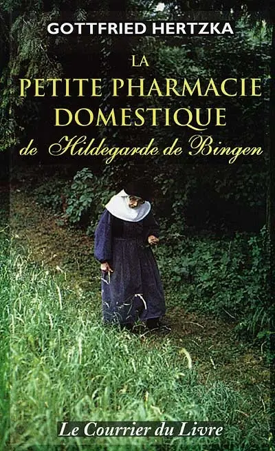 La petite pharmacie domestique de Hildegarde de Bingen