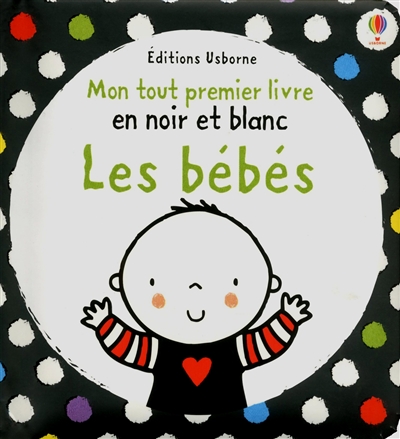 Les bébés : mon tout premier livre en noir et blanc