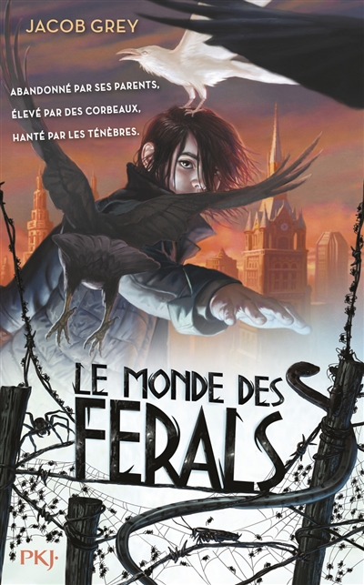 Le monde des Ferals. [livre 1]