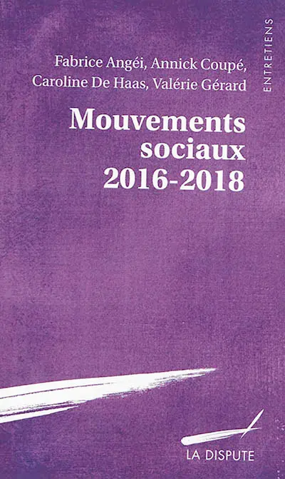 Mouvements sociaux 2016-2018 : conversations avec Alexis Cukier et Amélie Jeammet