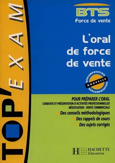 L'oral de force de vente, BTS force de vente
