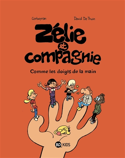Zélie et compagnie. Vol. 7. Comme les doigts de la main
