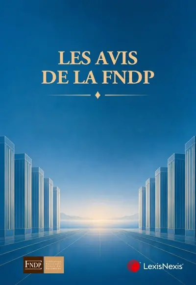 Les avis de la FNDP Les avis de la FNDP