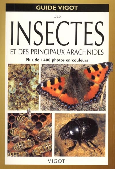 Guide Vigot des insectes et des principaux arachnides