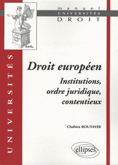 Droit européen : institutions, ordre juridique, contentieux