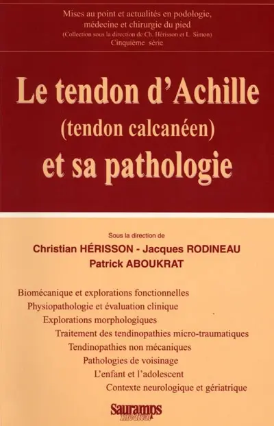 Le tendon d'Achille (tendon calcanéen) et sa pathologie