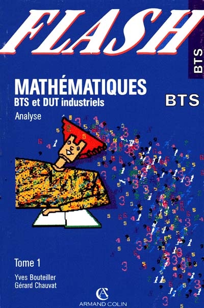Mathématiques BTS industriels. Vol. 1. Analyse