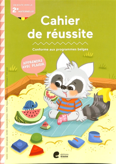 Cahier de réussite : en route vers la 2e maternelle : conforme aux programmes belges