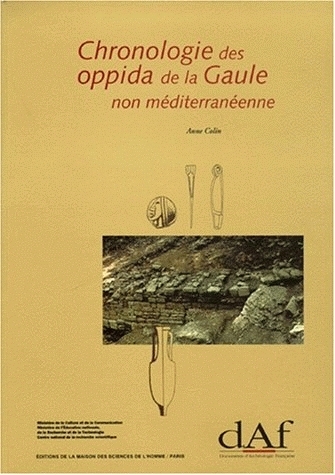 Chronologie des oppida de la Gaule non méditerranéenne : contribution à l'étude des habitats de la fin de l'âge du fer