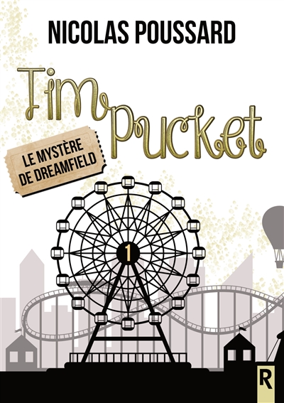Tim Pucket. Vol. 1. Le mystère de Dreamfield