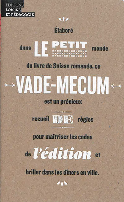 Le petit vade-mecum de l'édition