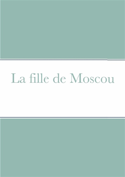 La fille de Moscou