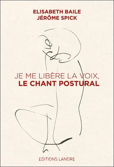 Je me libère la voix : le chant postural
