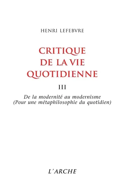 Critique de la vie quotidienne. Vol. 3