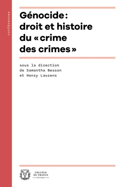 Génocide : droit et histoire du "crime des crimes"