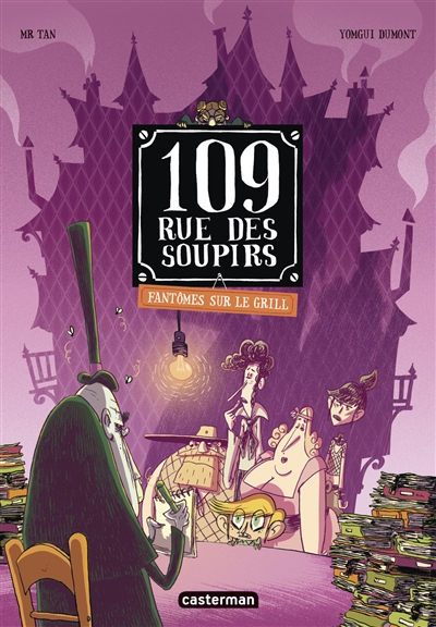 109 Rue des Soupirs : Fantômes sur le grill