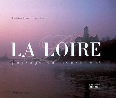 La Loire : paysage en mouvement