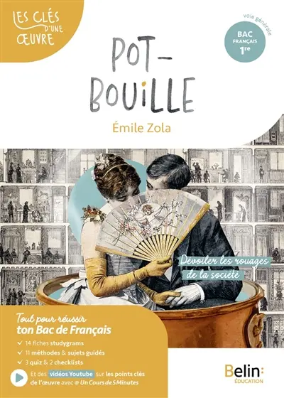 Pot-Bouille, Emile Zola : dévoiler les rouages de la société : bac français 1re, voie générale