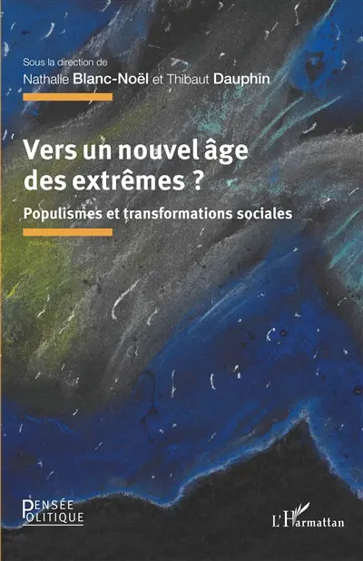 Vers un nouvel âge des extrêmes ? : populismes et transformations sociales