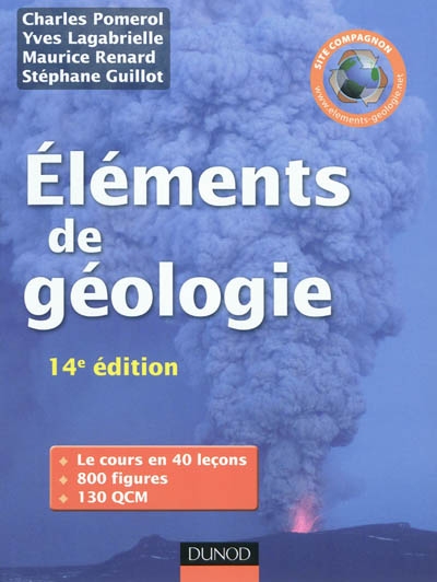 Eléments de géologie : le cours en 40 leçons, 800 figures, 130 QCM