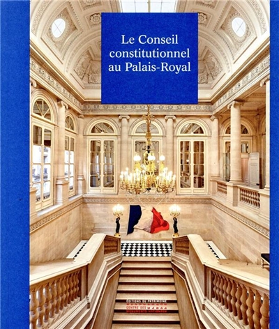 Le Conseil constitutionnel au Palais-Royal