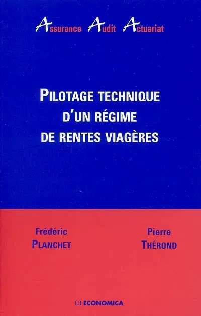 Pilotage technique d'un régime de rentes viagères