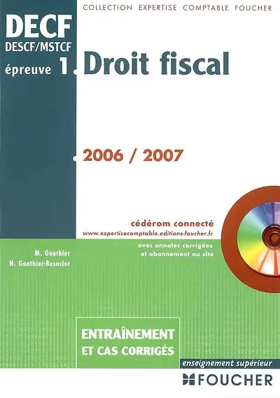 Droit fiscal, DECF, DESCF-MSTCF, épreuve n° 1 : entraînement et cas corrigés