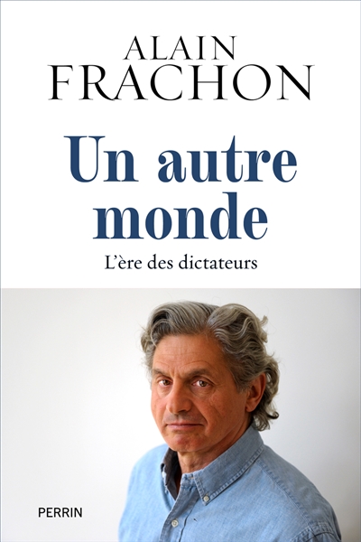Un autre monde - Alain Frachon