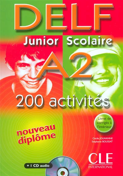 DELF junior scolaire A2 : 200 activités : nouveau diplôme