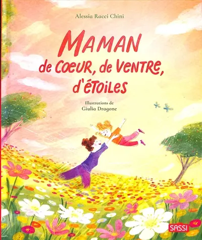Maman de coeur, de ventre, d'étoiles