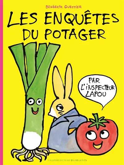 Une enquête de l'inspecteur Lapou. Les enquêtes du potager