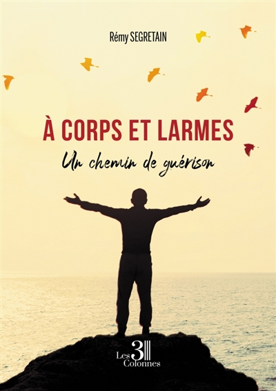A corps et larmes : Un...