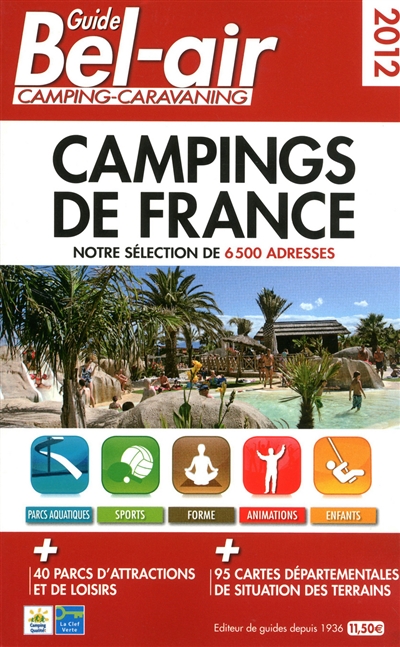 Guide Bel-Air camping-caravaning 2012 : campings de France : notre sélection de 6.500 adresses