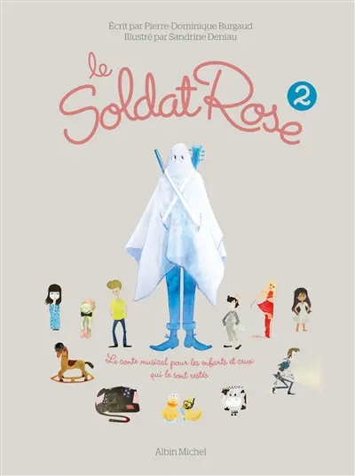 Le soldat rose 2 : le conte musical pour les enfants et ceux qui le sont restés