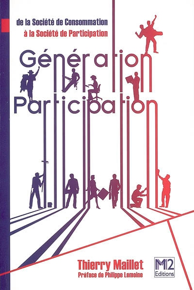 Génération participation : de la société de consommation à la société de participation