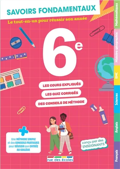 Savoirs fondamentaux 6e : le tout-en-un pour réussir son année