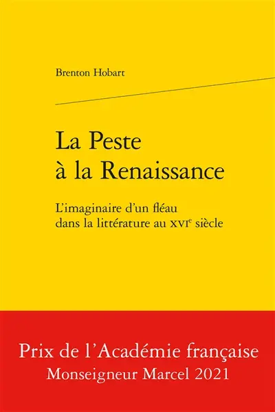 La peste à la Renaissance : l'imaginaire d'un fléau dans la littérature au XVIe siècle