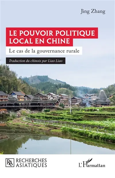 Le pouvoir politique local en Chine : le cas de la gouvernance rurale