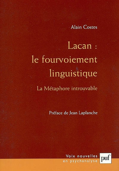 Lacan, le fourvoiement linguistique : la métaphore introuvable