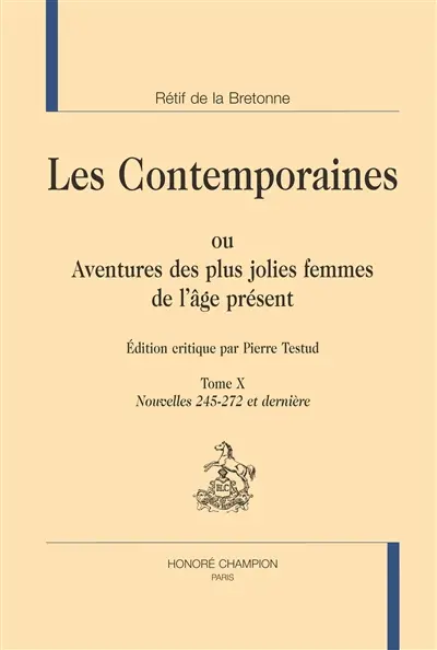 Les contemporaines ou Aventures des plus jolies femmes de l'âge présent. Vol. 10. Nouvelles 245-272 et dernière